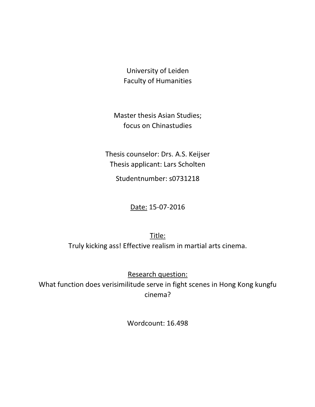 Focus on Chinastudies Thesis Counselor: Drs. AS Keijs