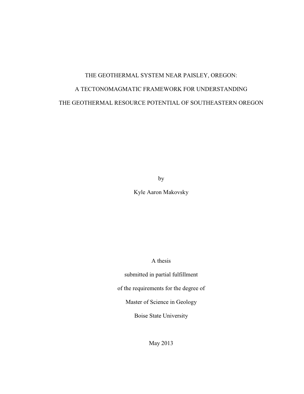 The Geothermal System Near Paisley Oregon: a Tectonomagmatic Framework for Understanding the Geothermal Resource Potential of S