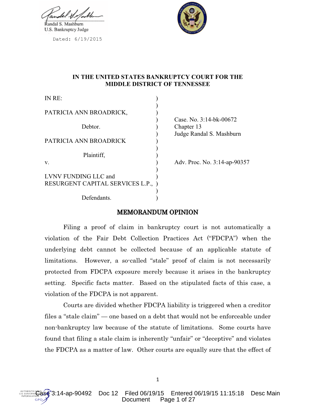 IN the UNITED STATES BANKRUPTCY COURT for the MIDDLE DISTRICT of TENNESSEE in RE: ) ) PATRICIA ANN BROADRICK, ) ) Case. No. 3