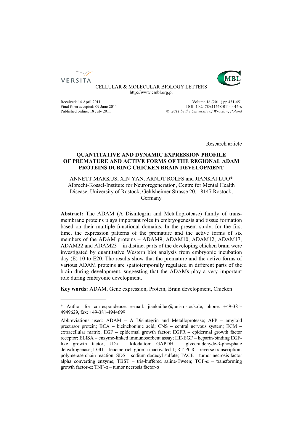 Research Article QUANTITATIVE and DYNAMIC EXPRESSION PROFILE of PREMATURE and ACTIVE FORMS of the REGIONAL ADAM PROTEINS DURING