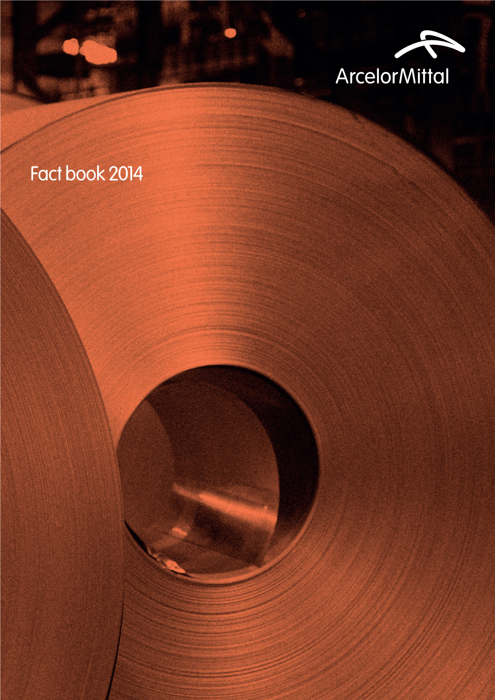 Fact Book 2014 Arcelormittal Fact Book 2014