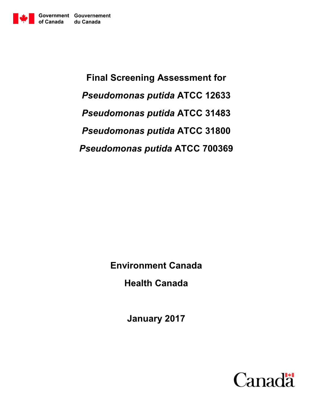 Final Screening Assessment for Pseudomonas Putida ATCC 12633