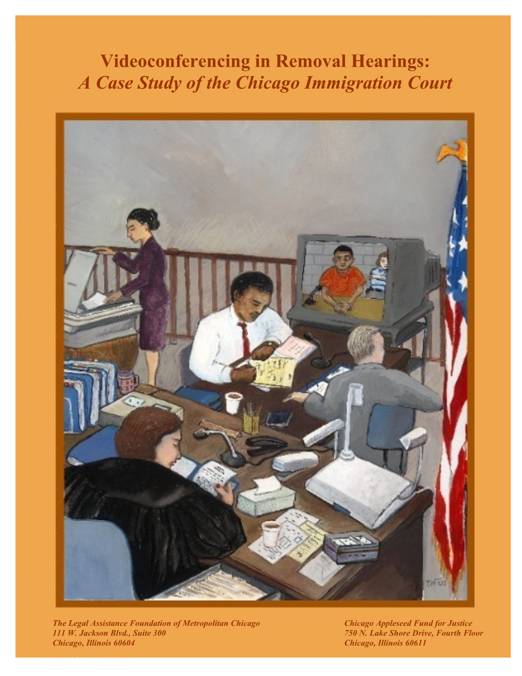 Videoconferencing in Removal Hearings: a Case Study of the Chicago Immigration Court