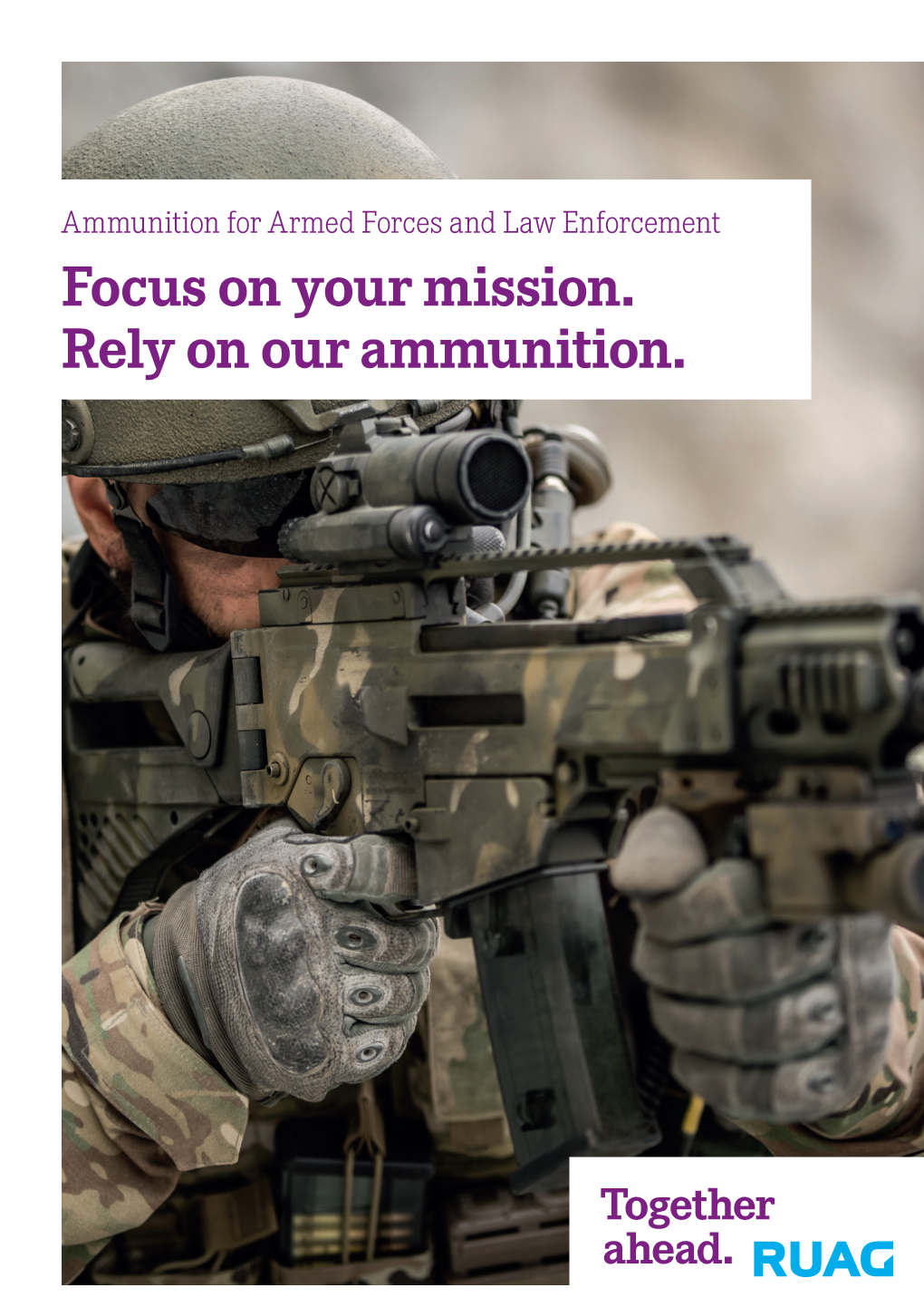 Focus on Your Mission. Rely on Our Ammunition