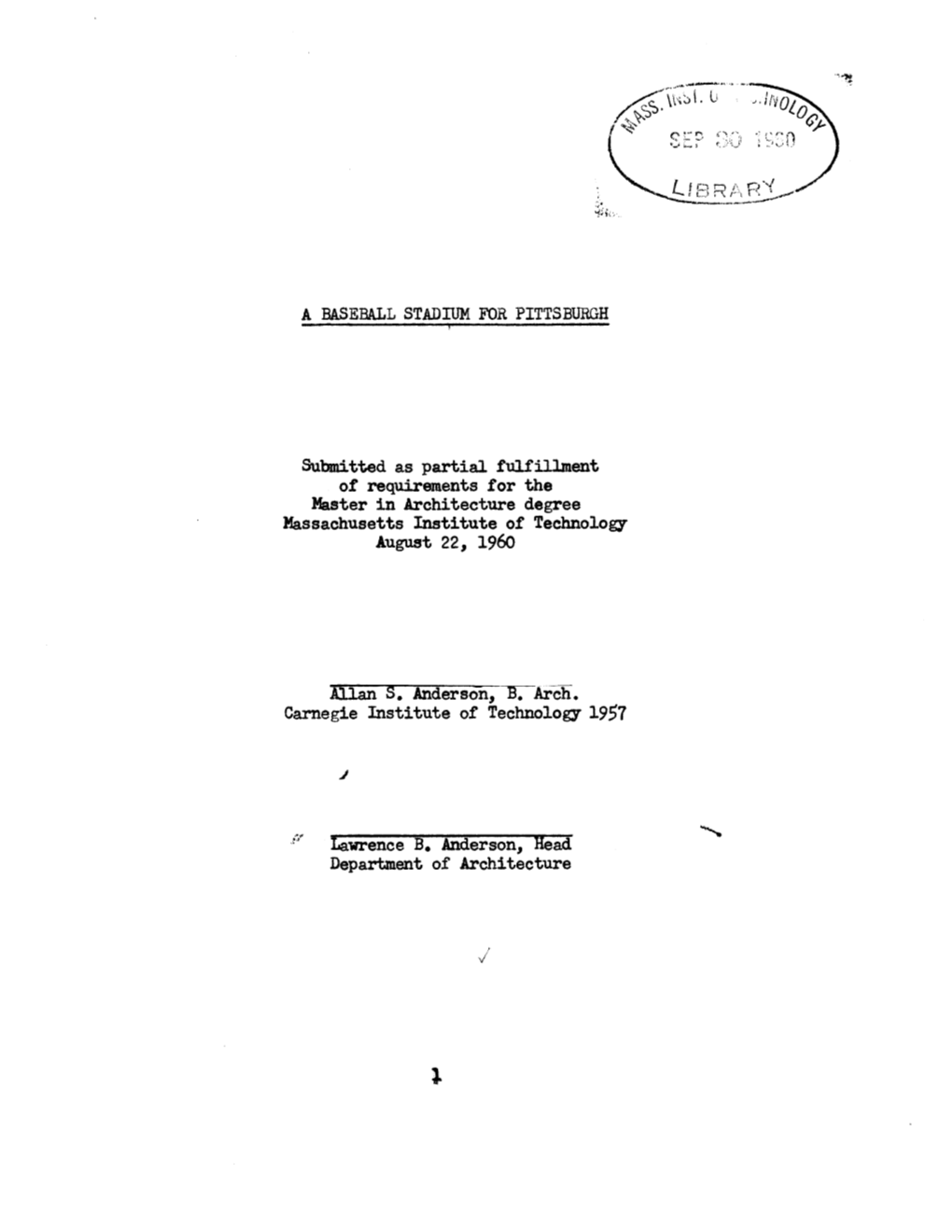 Submitted As Partial Fulfillment of Requirements for the Master in Architecture Degree Massachusetts Institute of Technology August 22, 1960