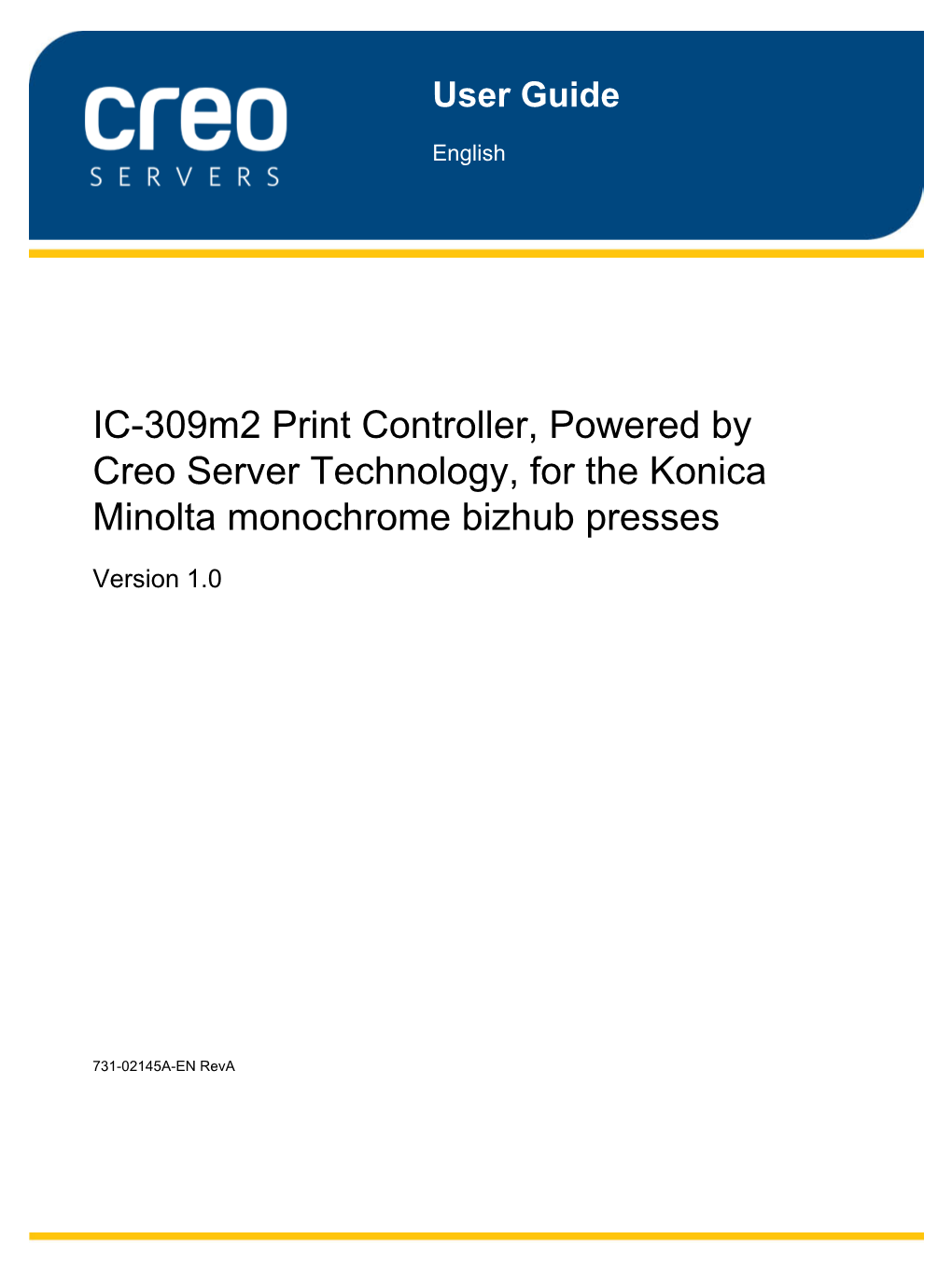 IC-309M2 Print Controller, Powered by Creo Server Technology, for the Konica Minolta Monochrome Bizhub Presses Version 1.0