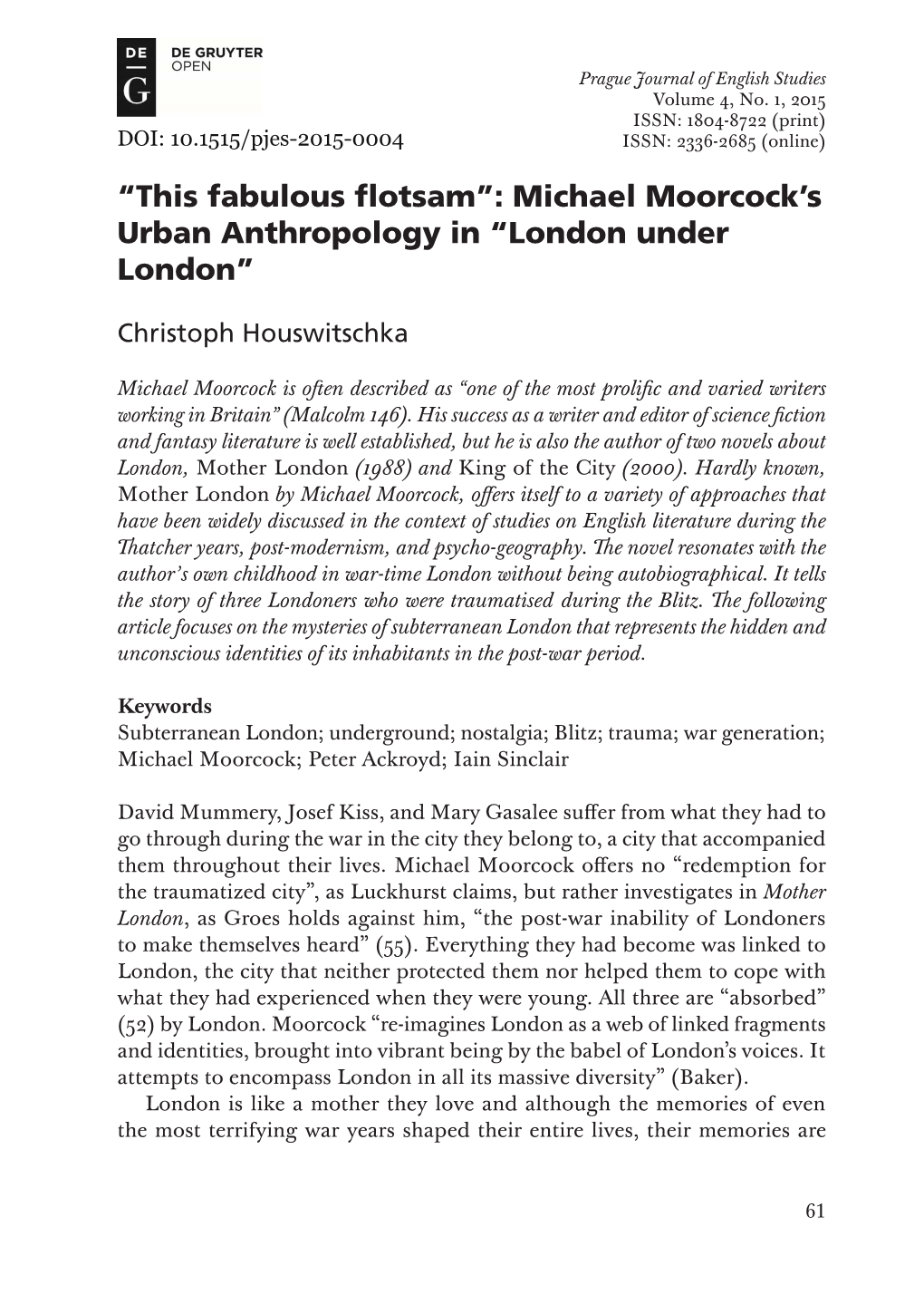 “This Fabulous Flotsam”: Michael Moorcock's Urban Anthropology In