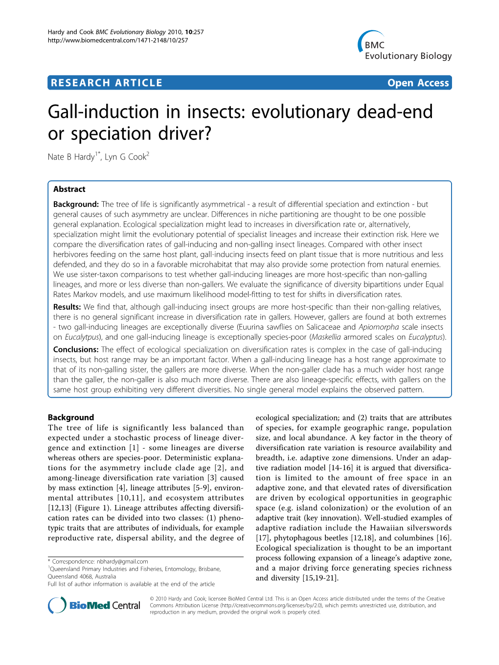 Gall-Induction in Insects: Evolutionary Dead-End Or Speciation Driver? Nate B Hardy1*, Lyn G Cook2