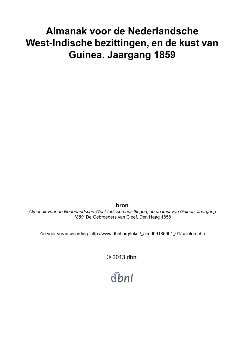 Almanak Voor De Nederlandsche West-Indische Bezittingen, En De Kust Van Guinea