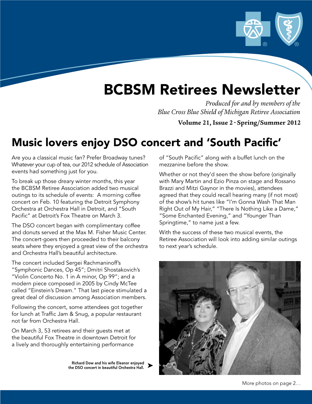 BCBSM Retirees Newsletter Produced for and by Members of the Blue Cross Blue Shield of Michigan Retiree Association Volume 21, Issue 2 • Spring/Summer 2012