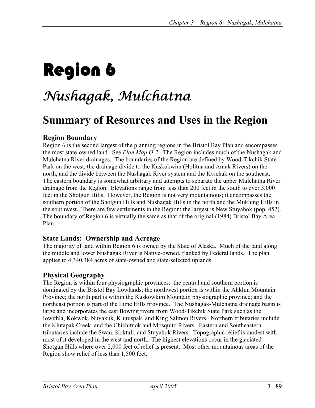 Region 6: Nushagak, Mulchatna