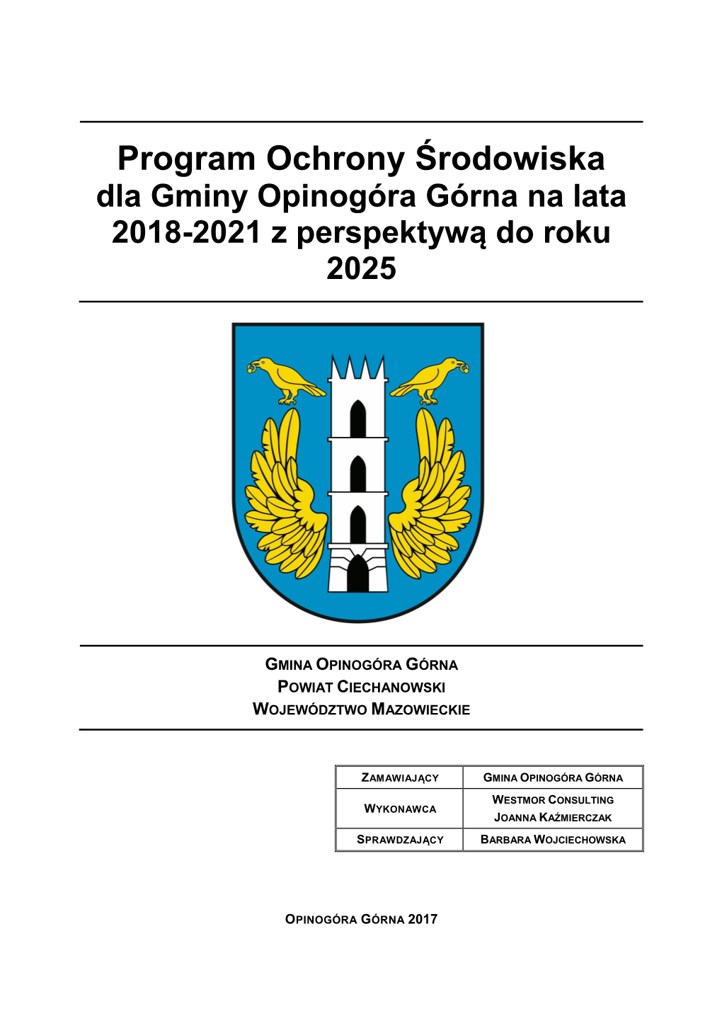 Program Ochrony Środowiska Dla Gminy Opinogóra Górna Na Lata 2018-2021 Z Perspektywą Do Roku 2025