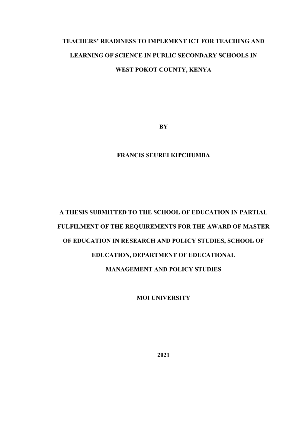 Teachers' Readiness to Implement Ict for Teaching and Learning of Science in Public Secondary Schools in West Pokot County, K