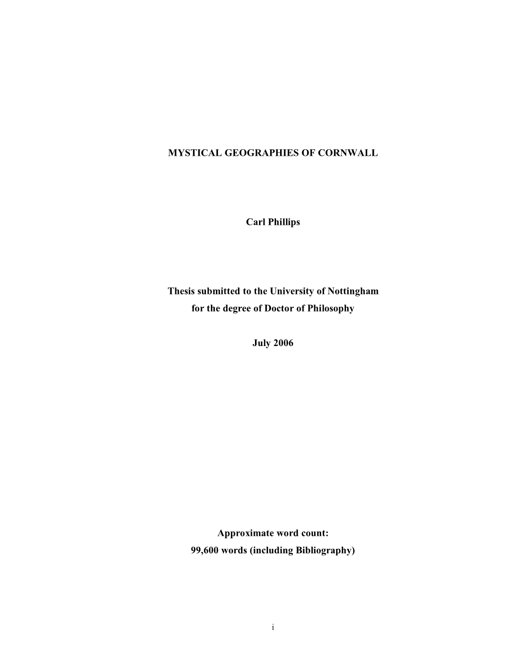 MYSTICAL GEOGRAPHIES of CORNWALL Carl Phillips Thesis Submitted to the University of Nottingham for the Degree of Doctor of Phil