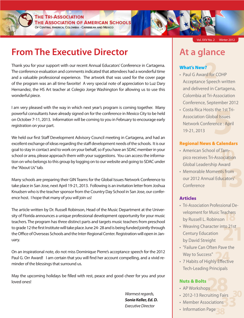 From the Executive Director 30 38 at a Glance