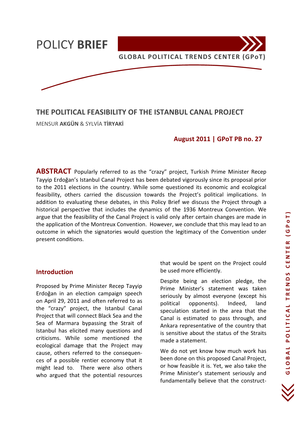 The Political Feasibility of the Istanbul Canal Project Mensur Akgün & Sylvia Tiryaki