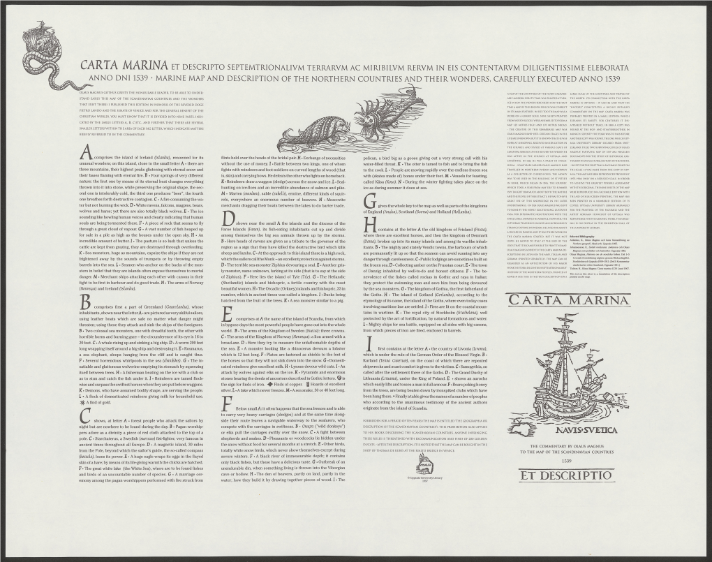 Carta Marina Et Descripto Septemtrionalivm Terrarvm Ac Miribilvm Rervm in Eis Contentarvm Diligentissime Eleborata