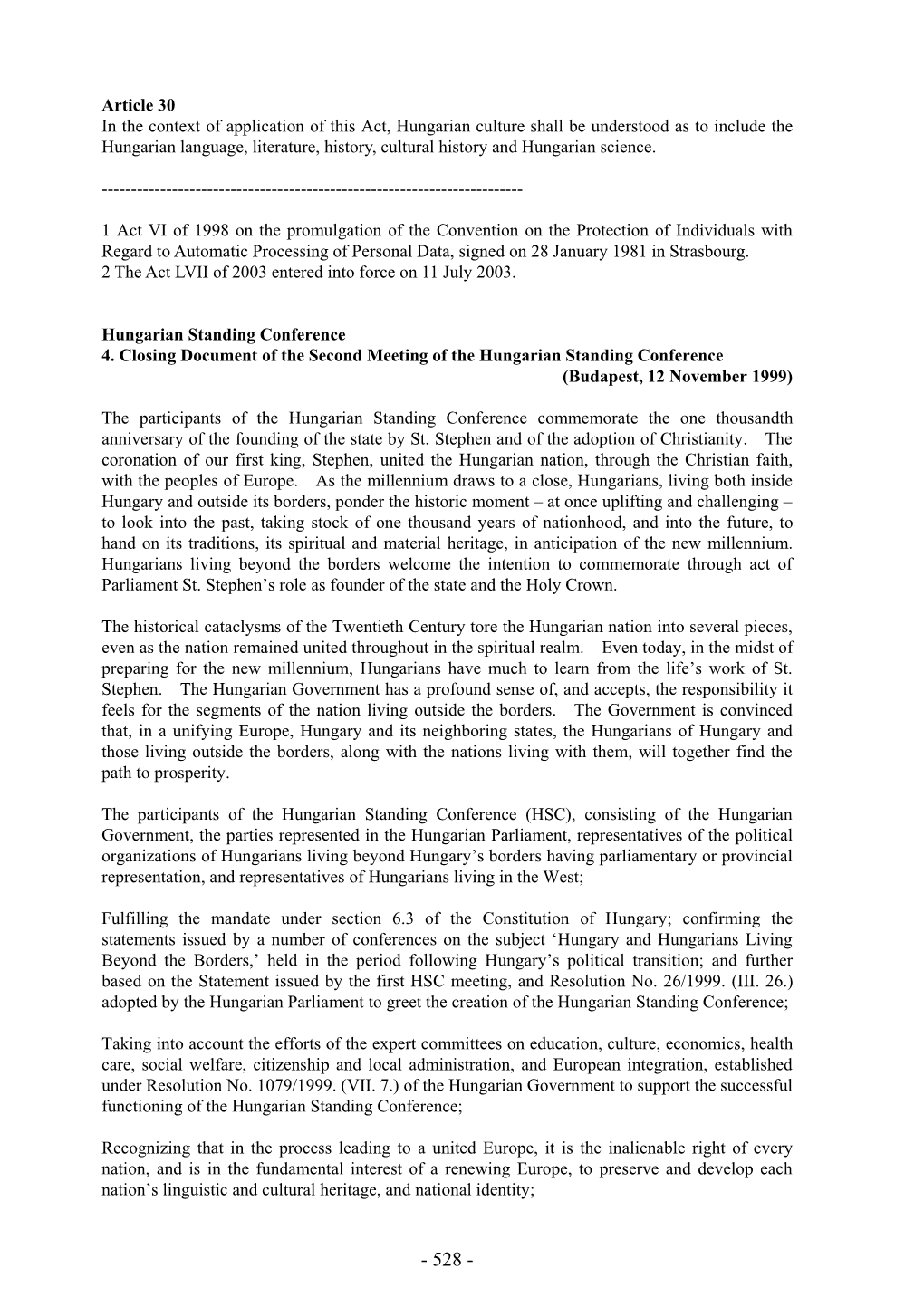 Article 30 in the Context of Application of This Act, Hungarian Culture Shall Be Understood As to Include the Hungarian Language