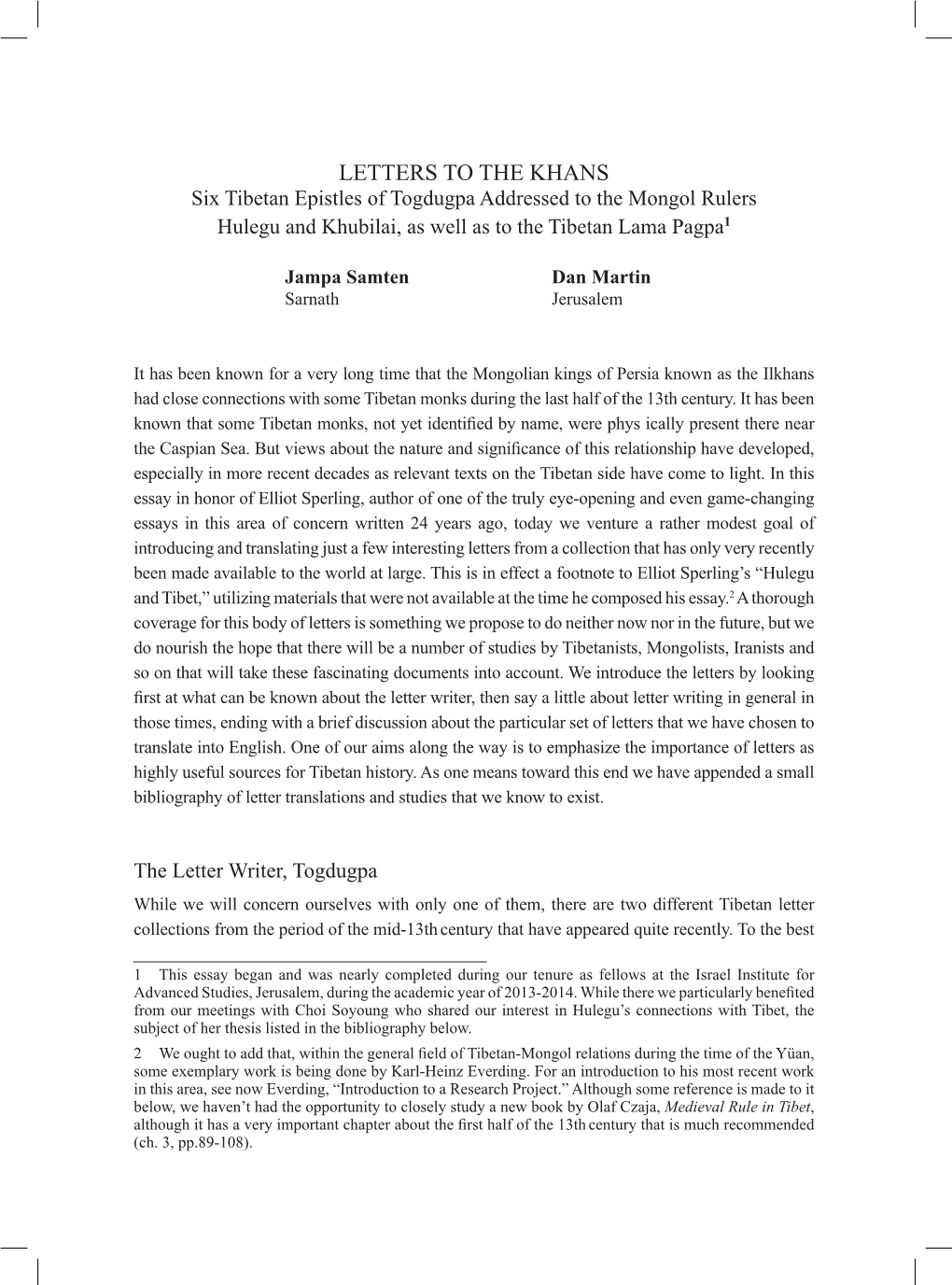 Letters to the Khans Six Tibetan Epistles of Togdugpa Addressed to the Mongol Rulers Hulegu and Khubilai, As Well As to the Tibetan Lama Pagpa1