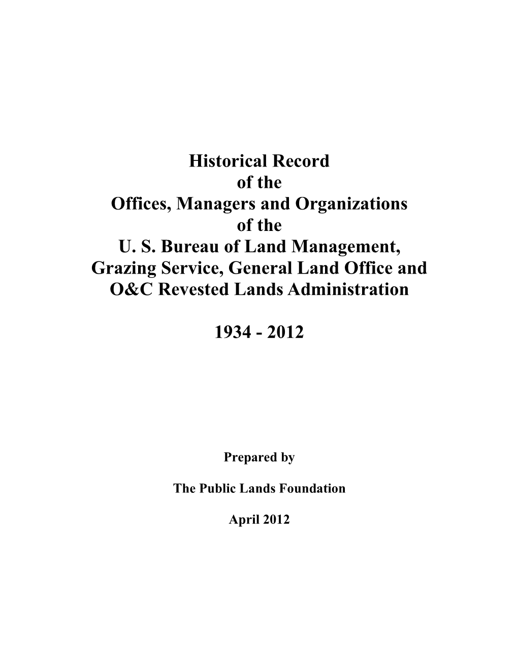 Historical Record of the Offices, Managers and Organizations of the U