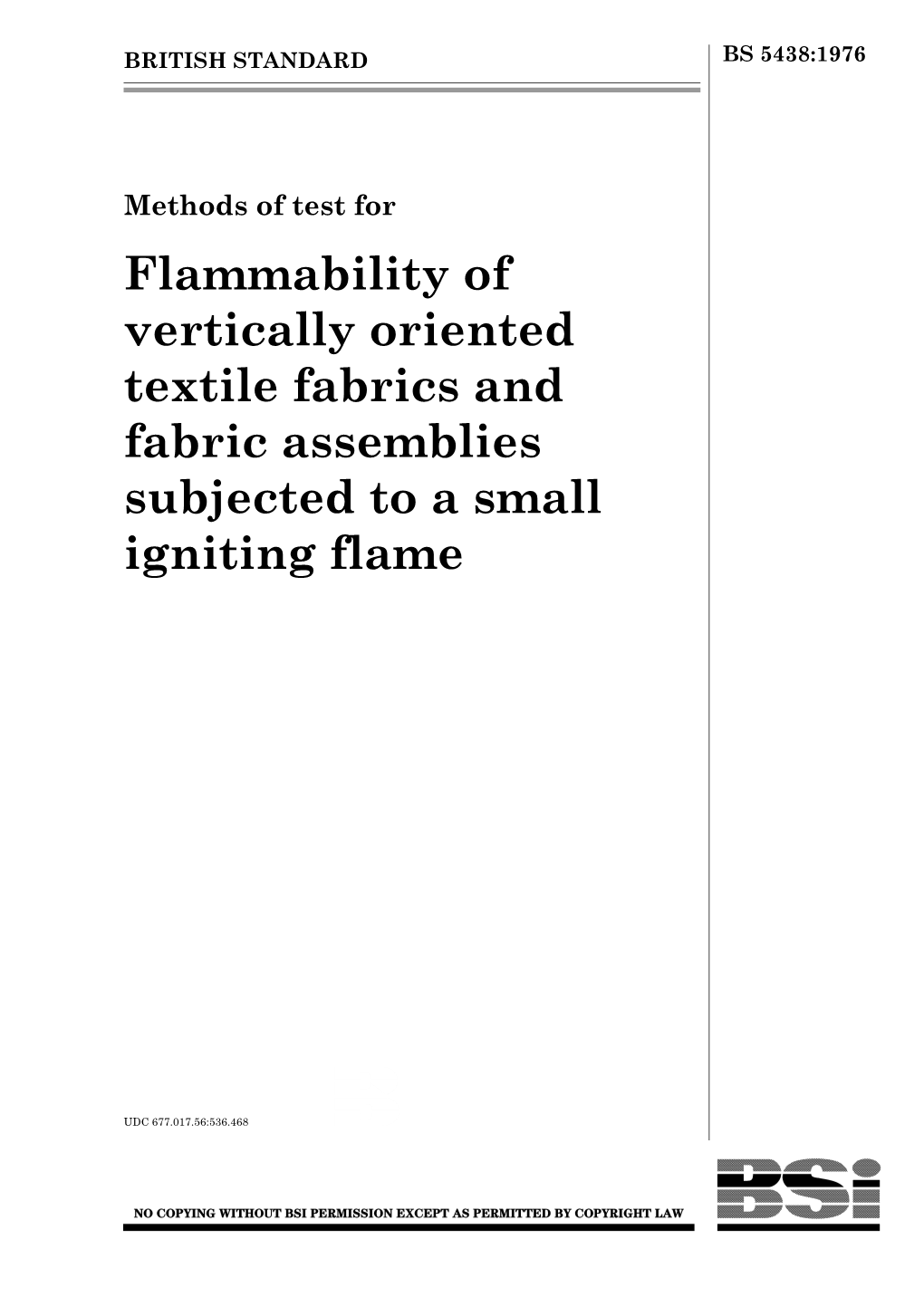 Flammability of Vertically Oriented Textile Fabrics and Fabric Assemblies Subjected to a Small Igniting Flame