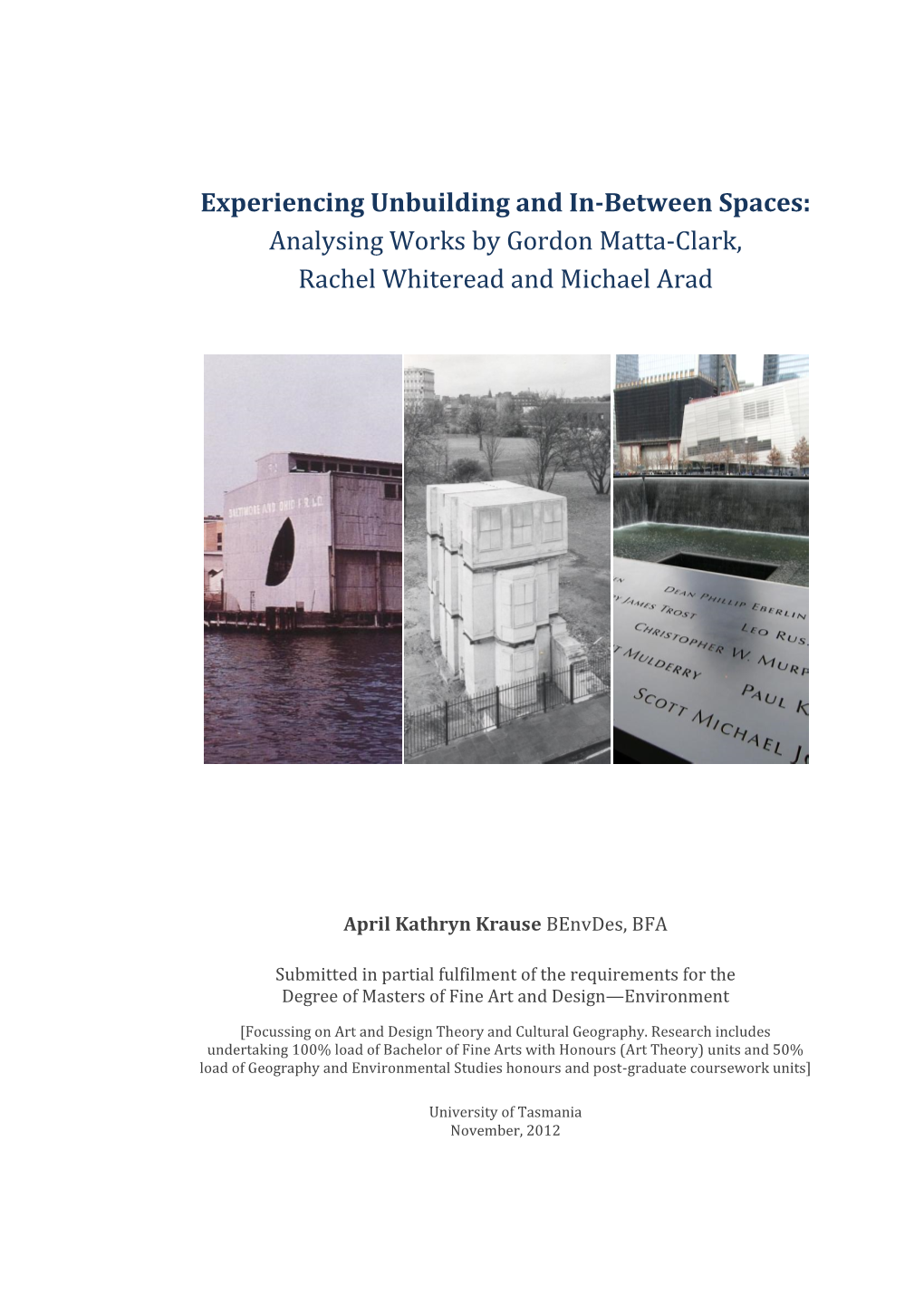 Experiencing Unbuilding and In-Between Spaces: Analysing Works by Gordon Matta-Clark, Rachel Whiteread and Michael Arad