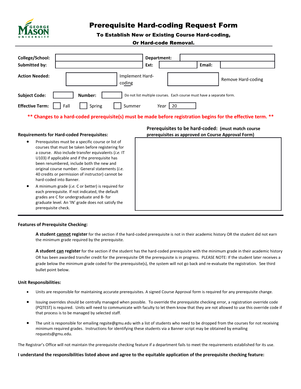 Changes to a Hard-Coded Prerequisite(S) Must Be Made Before Registration Begins for The