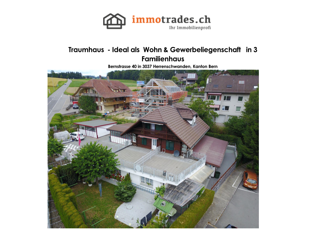 Traumhaus - Ideal Als Wohn & Gewerbeliegenschaft in 3 Familienhaus Bernstrasse 40 in 3037 Herrenschwanden, Kanton Bern Inhalt