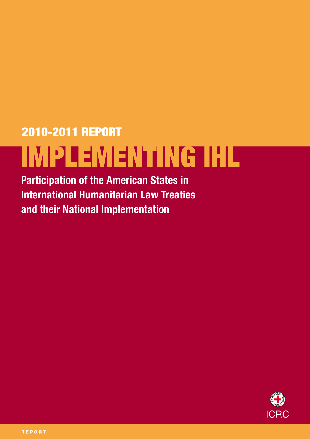 Implementing IHL: Participation of the American States in IHL Treaties And