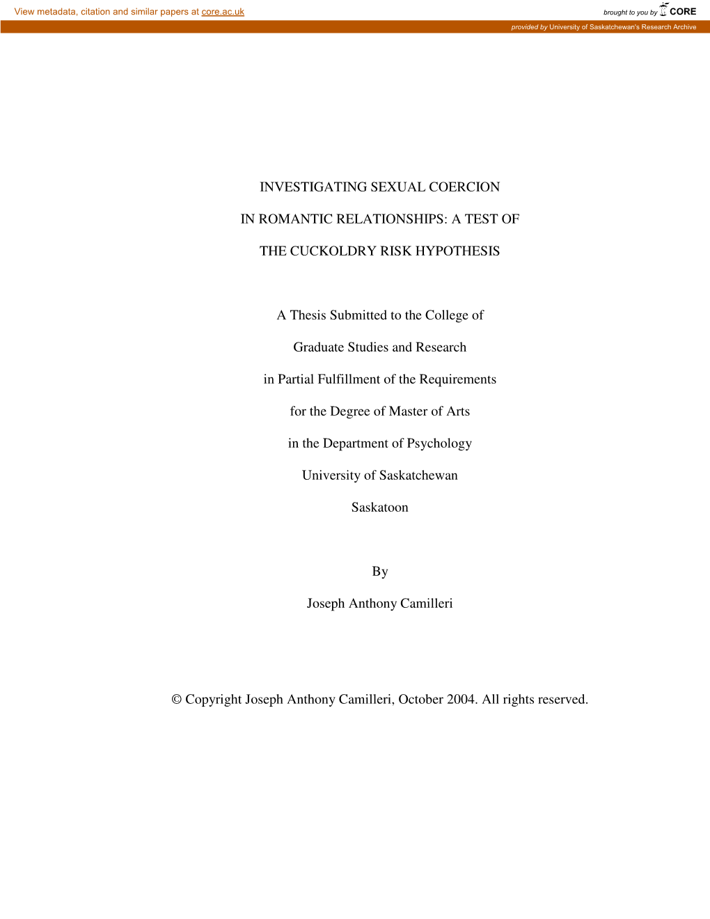 INVESTIGATING SEXUAL COERCION in ROMANTIC RELATIONSHIPS: a TEST of the CUCKOLDRY RISK HYPOTHESIS a Thesis Submitted to the Colle