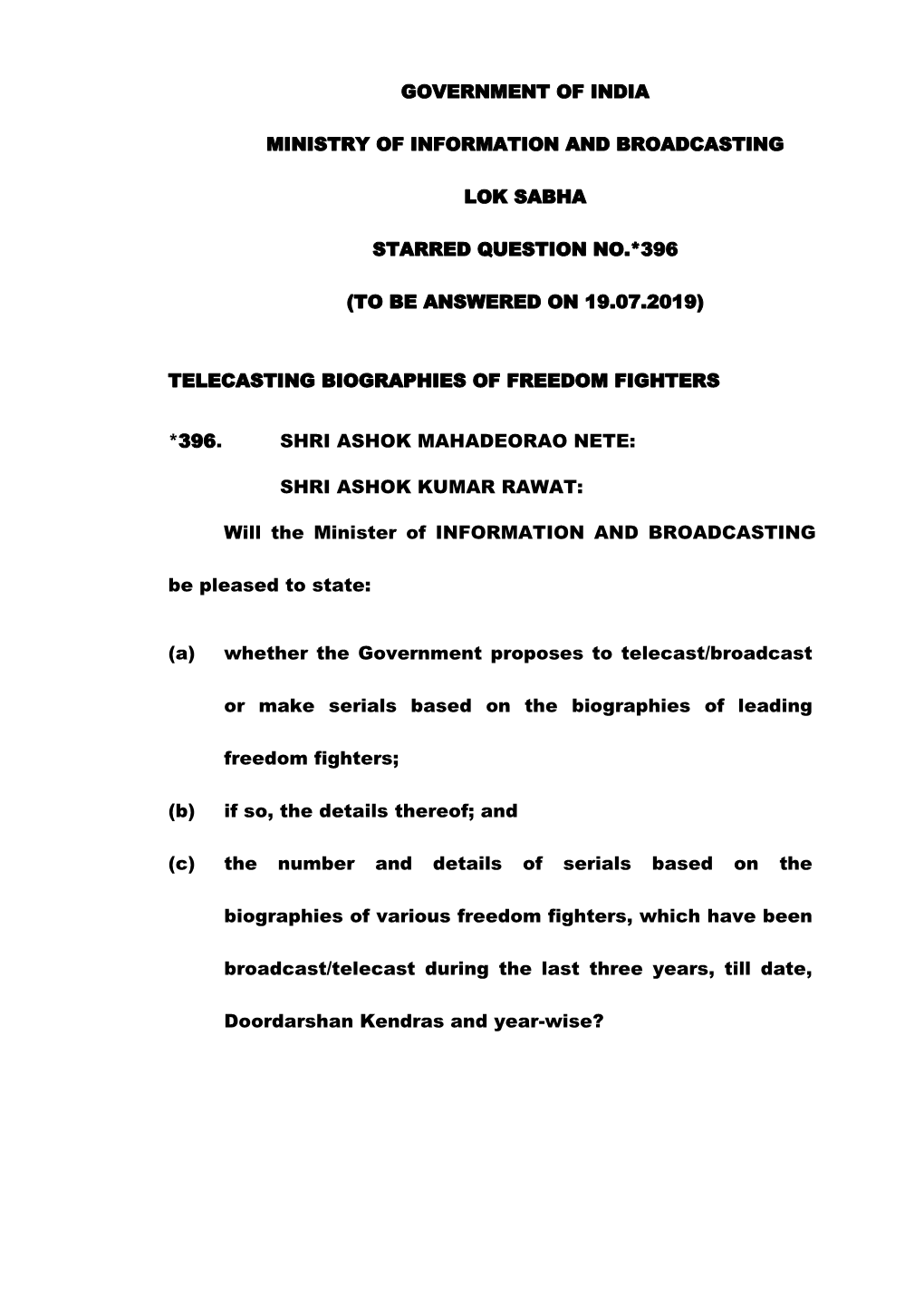 Government of India Ministry of Information and Broadcasting Lok Sabha Starred Question No.*396 (To Be Answered on 19.07.2019) T