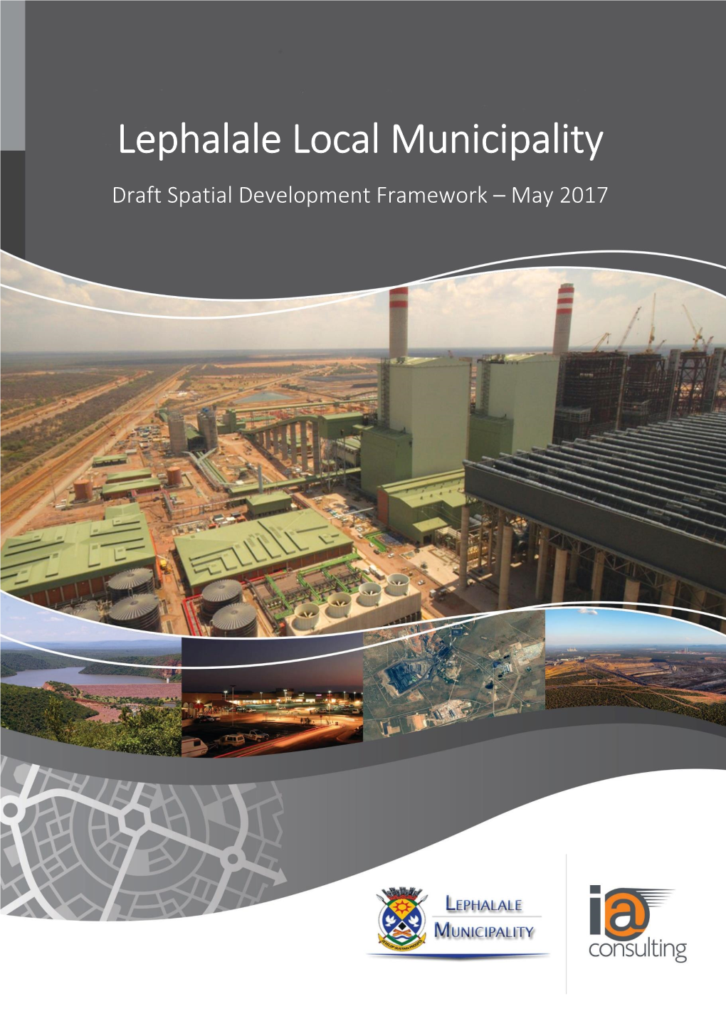 Lephalale Local Municipality Draft Spatial Development Framework – May 2017
