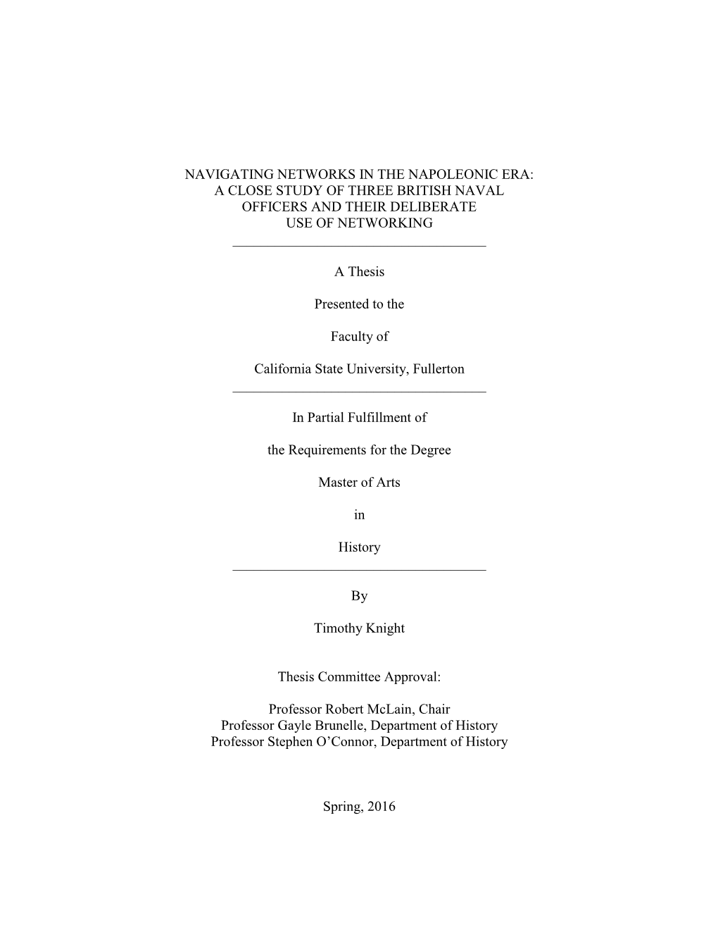 Navigating Networks in the Napoleonic Era: a Close Study of Three British Naval Officers and Their Deliberate Use of Networking ______