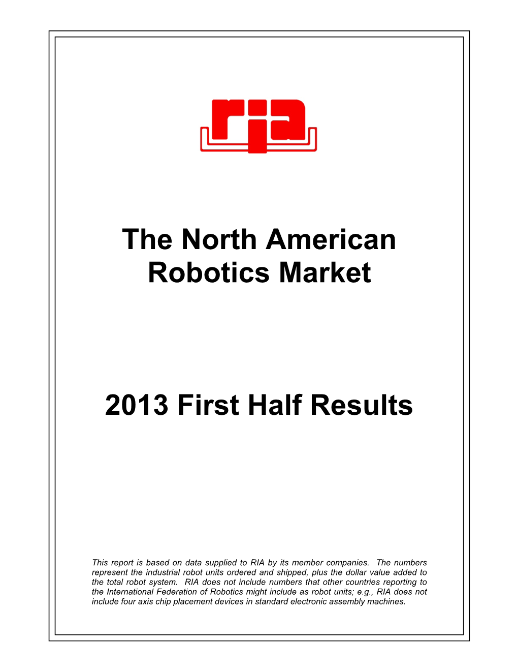 The North American Robotics Market 2013 First Half Results