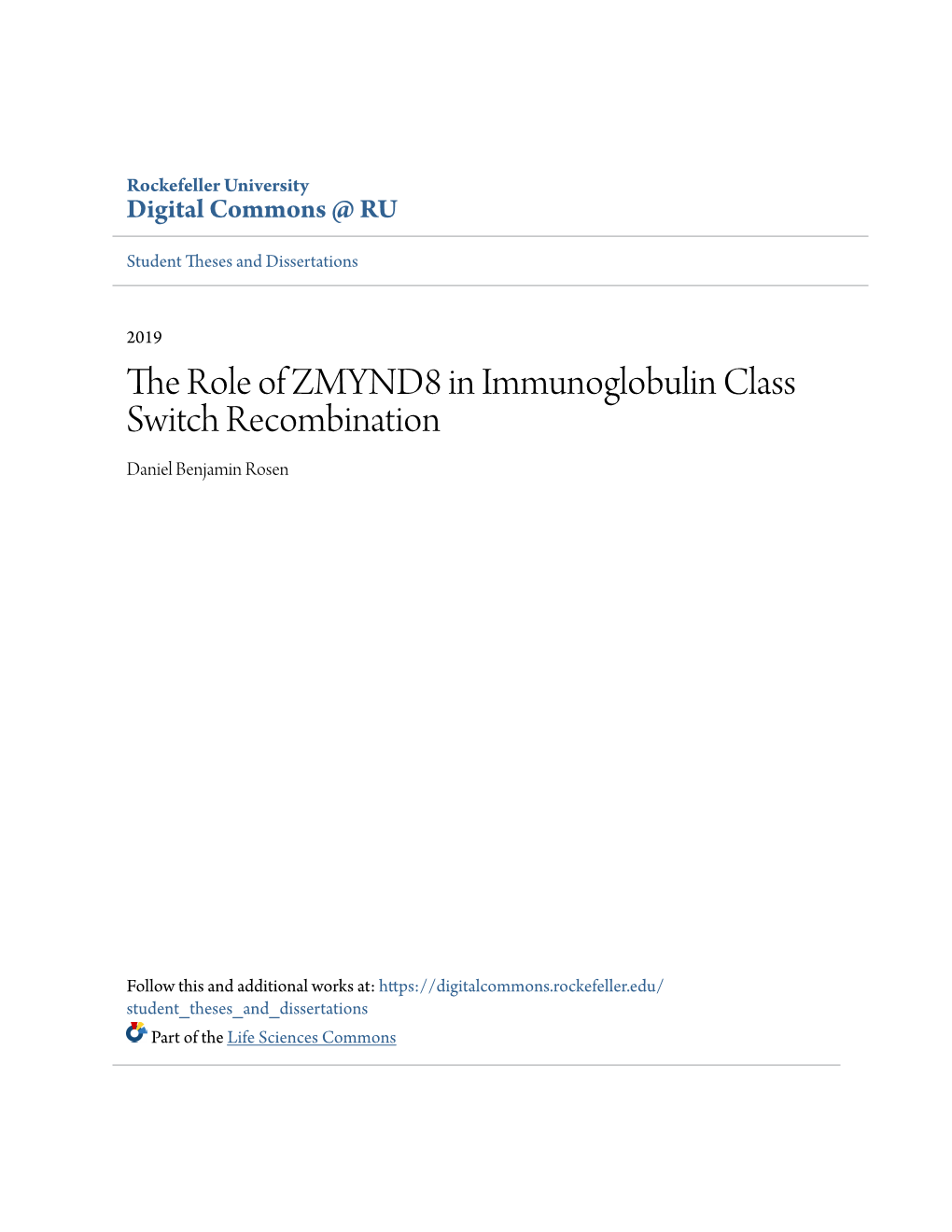 The Role of ZMYND8 in Immunoglobulin Class Switch Recombination Daniel Benjamin Rosen