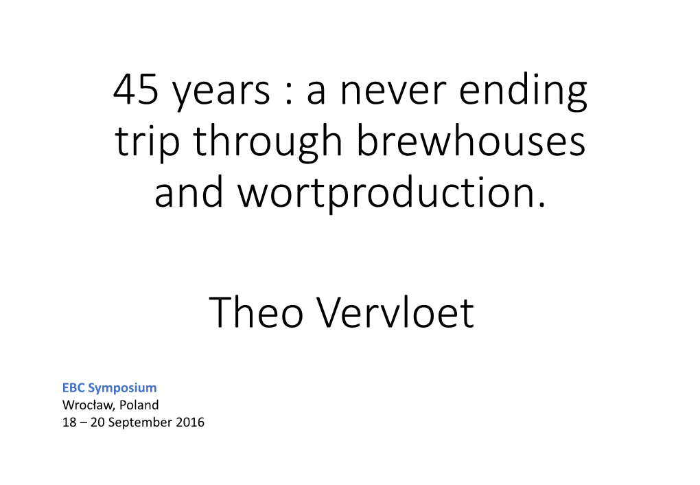 45 Years : a Never Ending Trip Through Brewhouses and Wortproduction