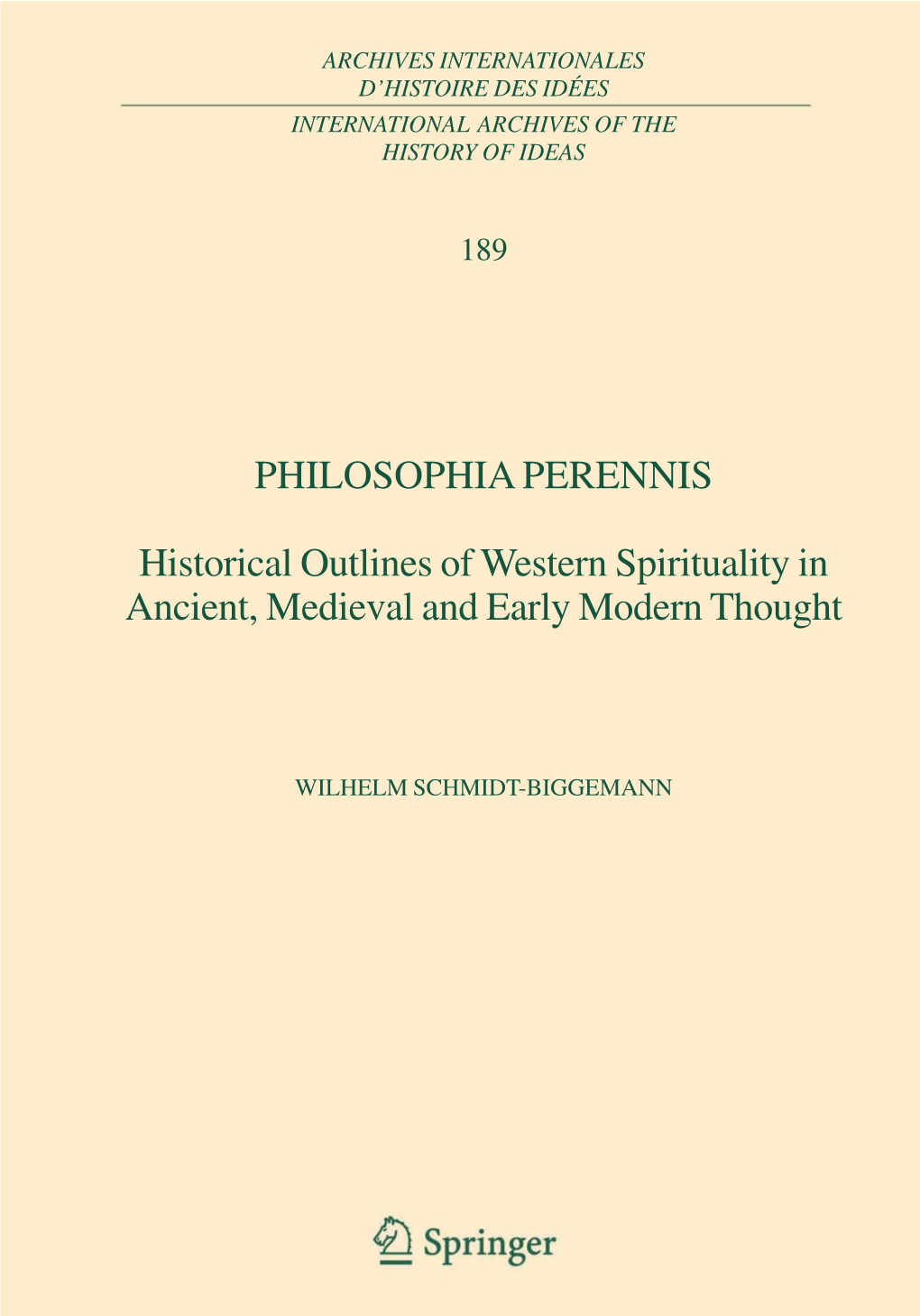 PHILOSOPHIA PERENNIS Historical Outlines of Western Spirituality In