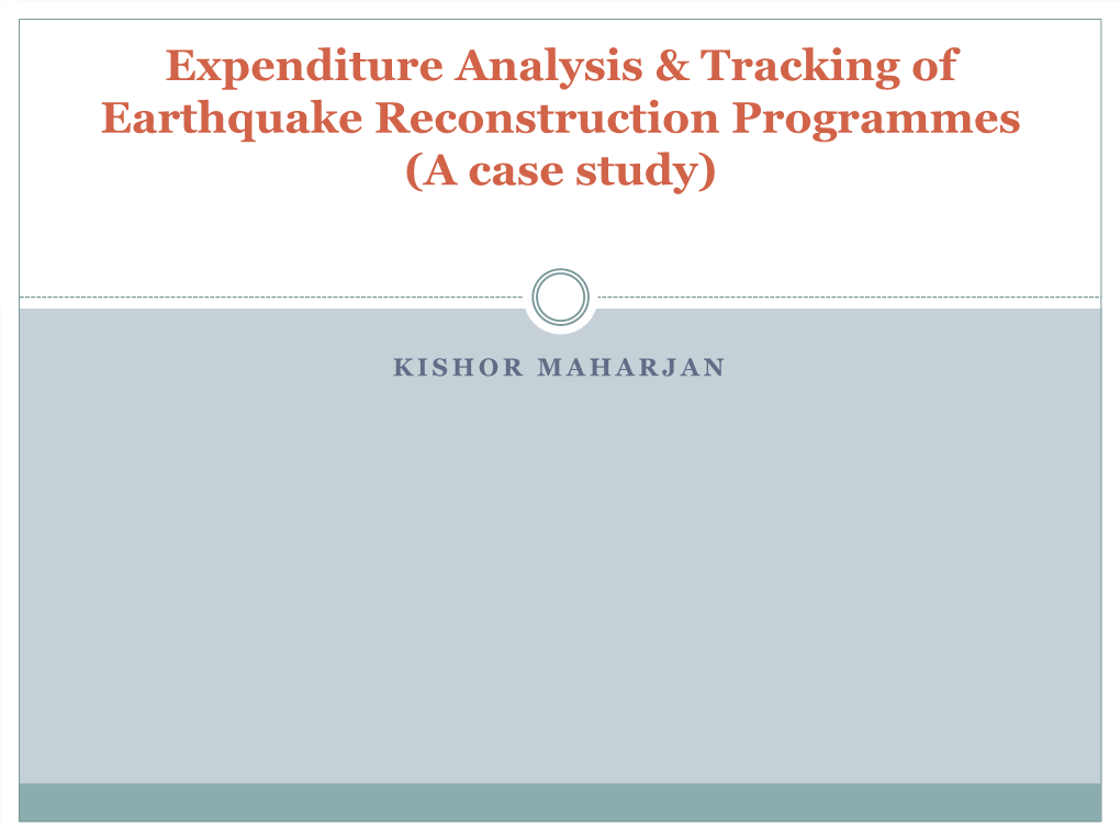 Expenditure Analysis and Tracking on Earthquake Reconstructions Program