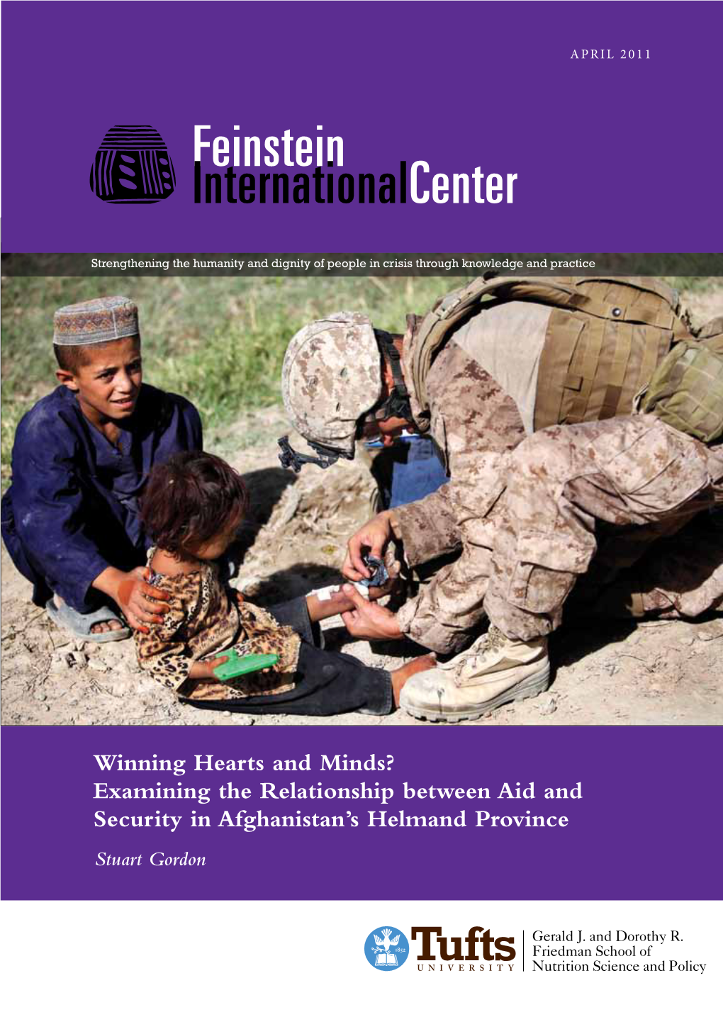 Winning Hearts and Minds? Examining the Relationship Between Aid and Security in Afghanistan’S Helmand Province Stuart Gordon ©2011 Feinstein International Center