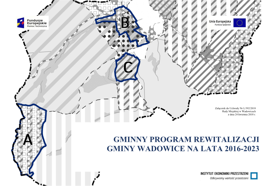 Gminny Program Rewitalizacji Gminy Wadowice Na Lata 2016-2023 Gminny Program Rewitalizacji Gminy Wadowice Na Lata 2016-2023