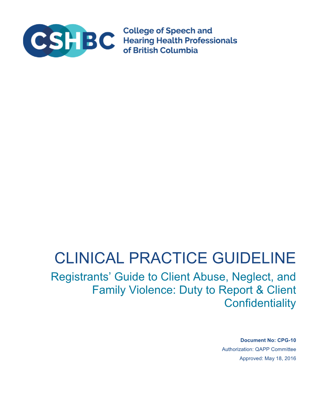 Client Abuse, Neglect, and Family Violence: Duty to Report & Client Confidentiality