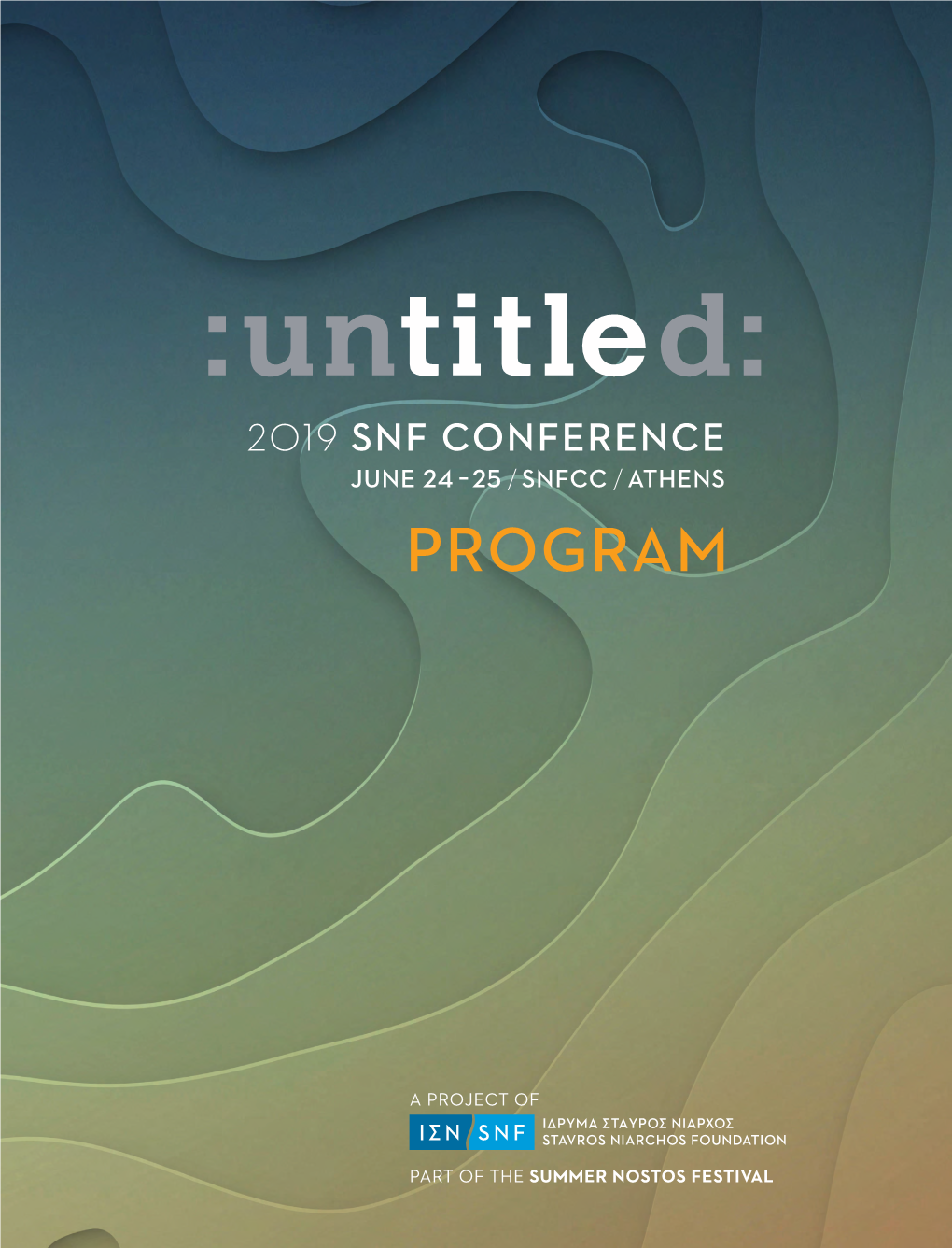 Untitled: 2O19 Snf Conference JUNE 24 – 25 / SNFCC / Athens Program