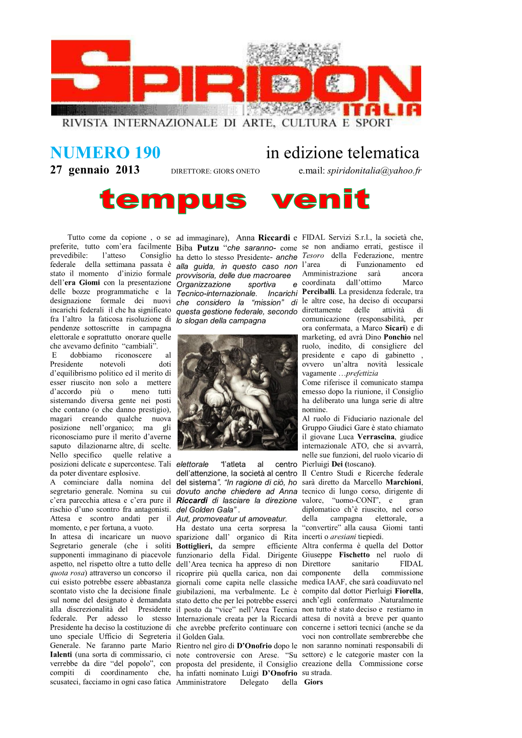 NUMERO 190 in Edizione Telematica 27 Gennaio 2013 DIRETTORE: GIORS ONETO E.Mail: Spiridonitalia@Yahoo.Fr