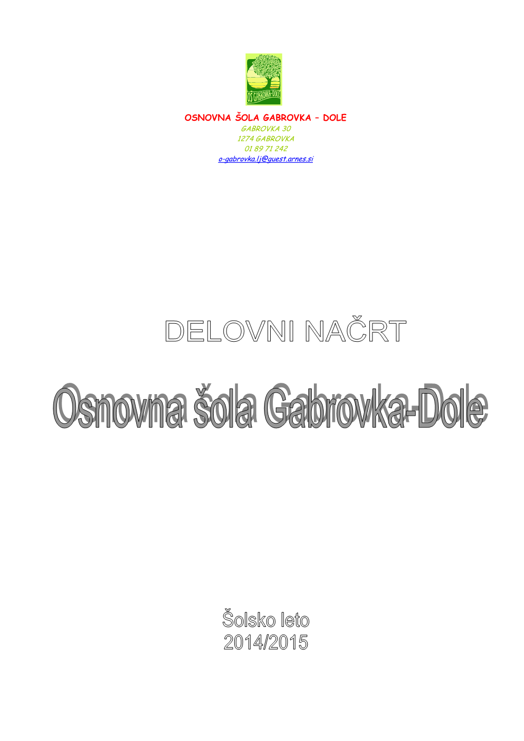 Delovni Načrt Za Šolsko Leto 2014/2015, Delavnice Za Samoevalvacijo 27