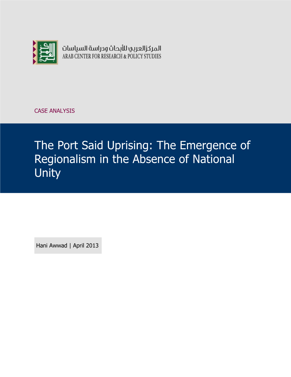 The Port Said Uprising: the Emergence of Regionalism in the Absence of National Unity