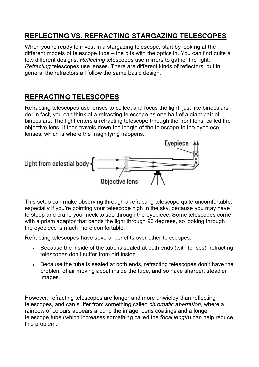 Reflecting Vs. Refracting Stargazing Telescopes Refracting Telescopes