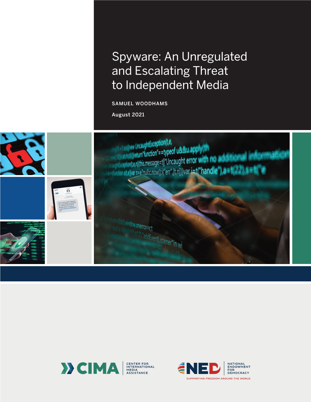 Spyware: an Unregulated and Escalating Threat to Independent Media