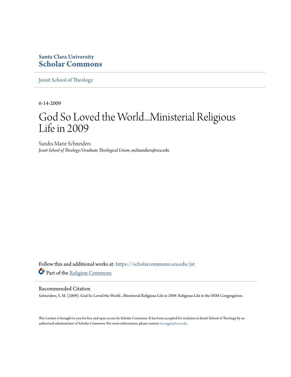 God So Loved the World...Ministerial Religious Life in 2009 Sandra Marie Schneiders Jesuit School of Theology/Graduate Theological Union, Sschneiders@Scu.Edu