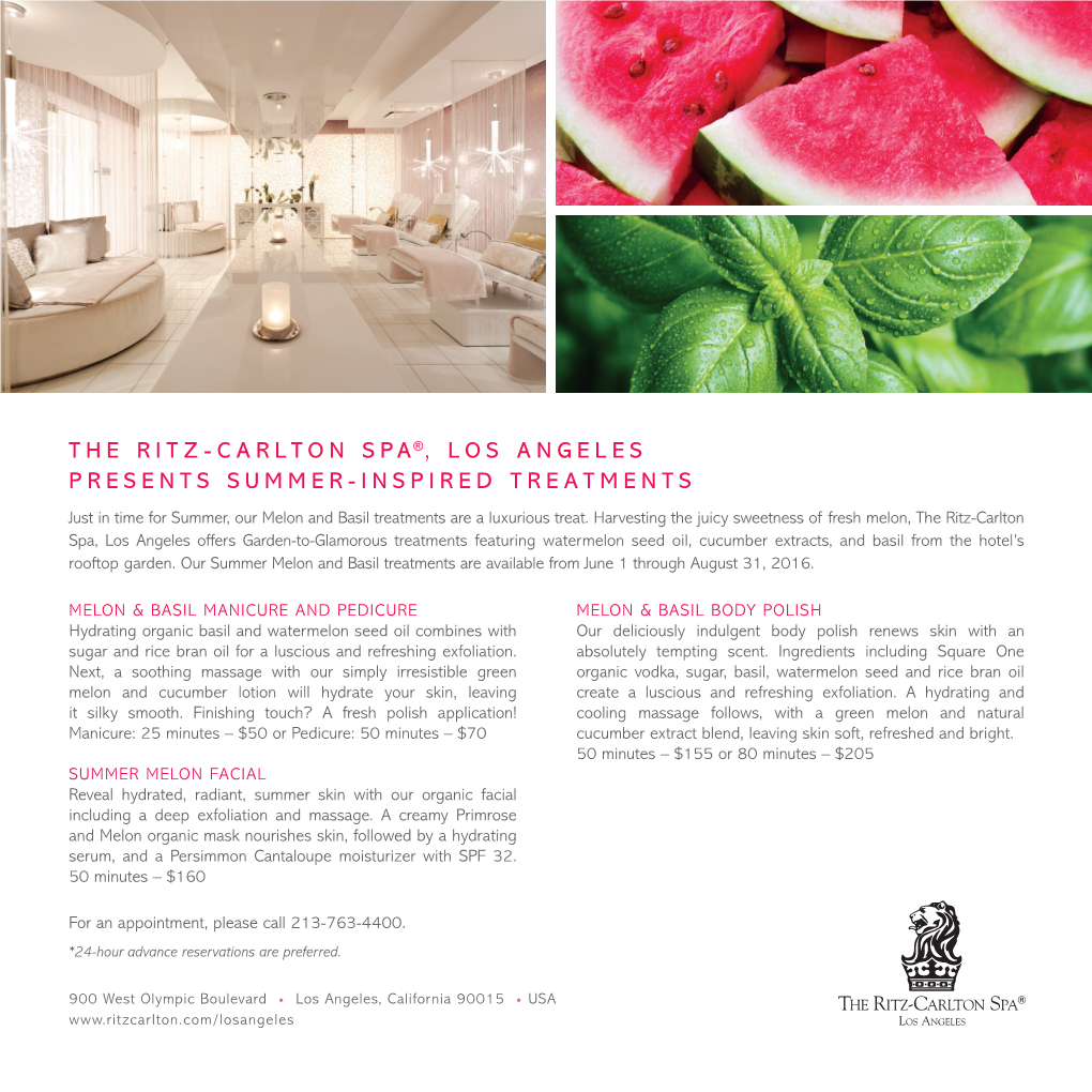 THE RITZ-CARLTON SPA®, LOS ANGELES PRESENTS SUMMER-INSPIRED TREATMENTS Just in Time for Summer, Our Melon and Basil Treatments Are a Luxurious Treat
