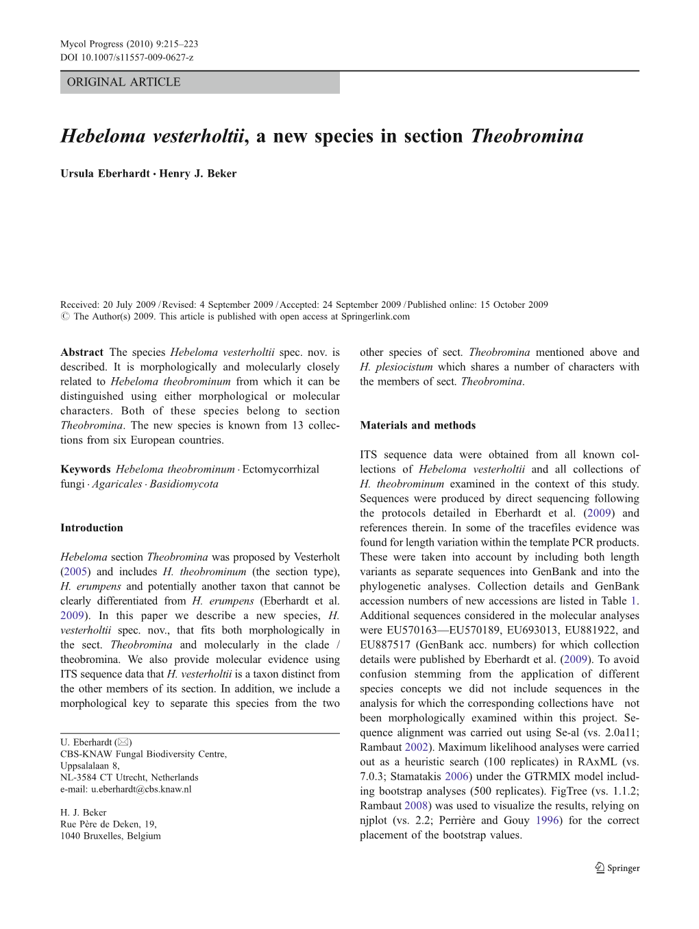 Hebeloma Vesterholtii, a New Species in Section Theobromina